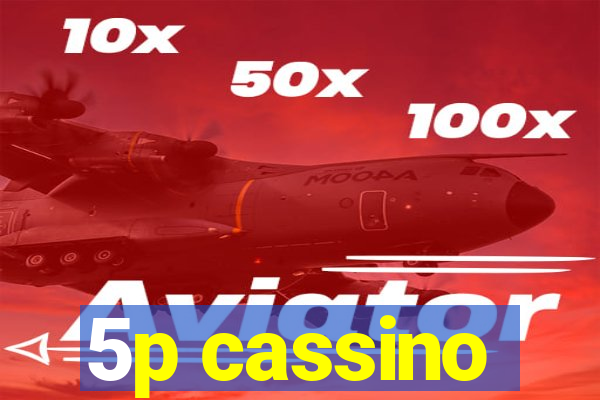 5p cassino